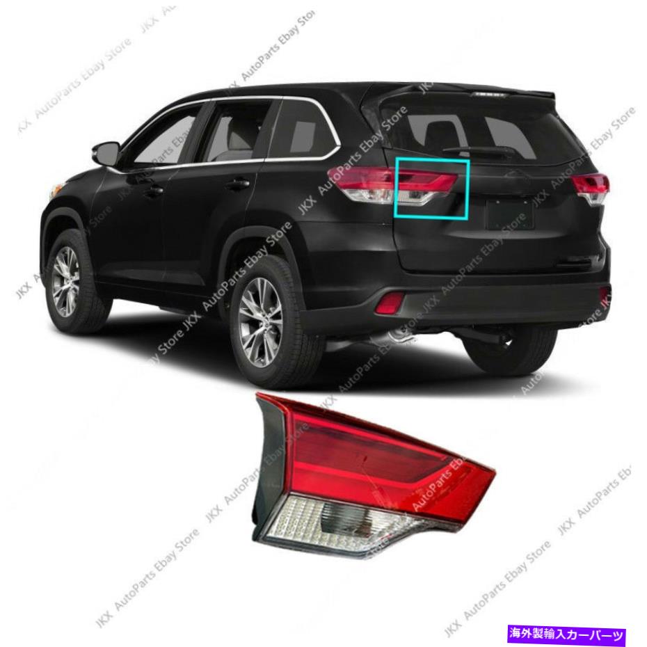 USテールライト トヨタハイランダー2017-2019用左インナーサイドテールライトブレーキランプアセンブリO LEFT Inner Side Tail Light Brake Lamp Assembly o For Toyota Highlander 2017-2019【並行輸入品】