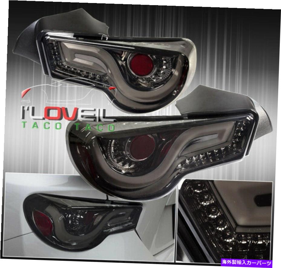 USテールライト スモークチューブLEDブレーキテールライトランプアセンブリペアFRS BRZ 86 Smoked Tube LED Brake Tail Lights Lamps Assembly Pair For 2013-2020 FRS BRZ 86【並行輸入品】