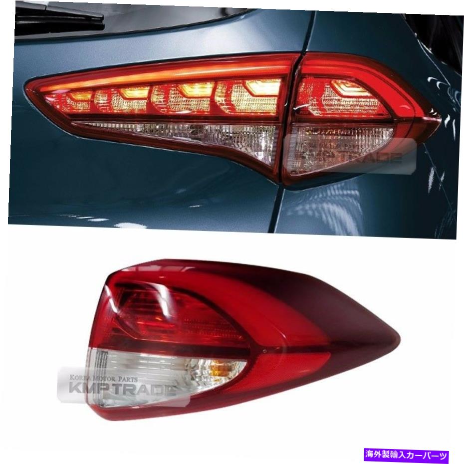 USテールライト Hyundai 2016-2018 TucsonのためのOEM純正LEDリアテールライトランプRH OEM Genuine LED Rear Tail Light Lamp RH Outside for HYUNDAI 2016-2018 Tucson【並行輸入品】|Us Custom Parts Shop USDM