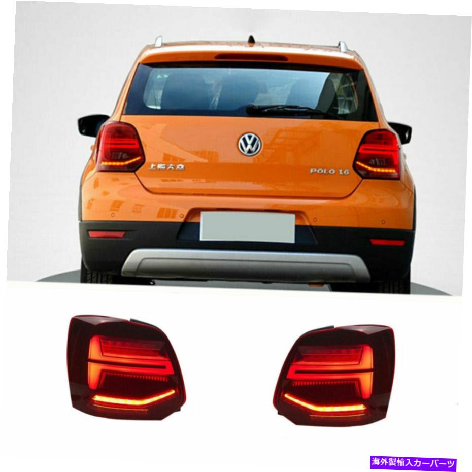 USテールライト VWポロダーク/赤いリセルOEMリアライト2013-2019のためのLEDのテールライトアセンブリ LED Taillights Assembly For VW Polo Dark / Red Replace OEM Rear lights 2013-2019【並行輸入品】