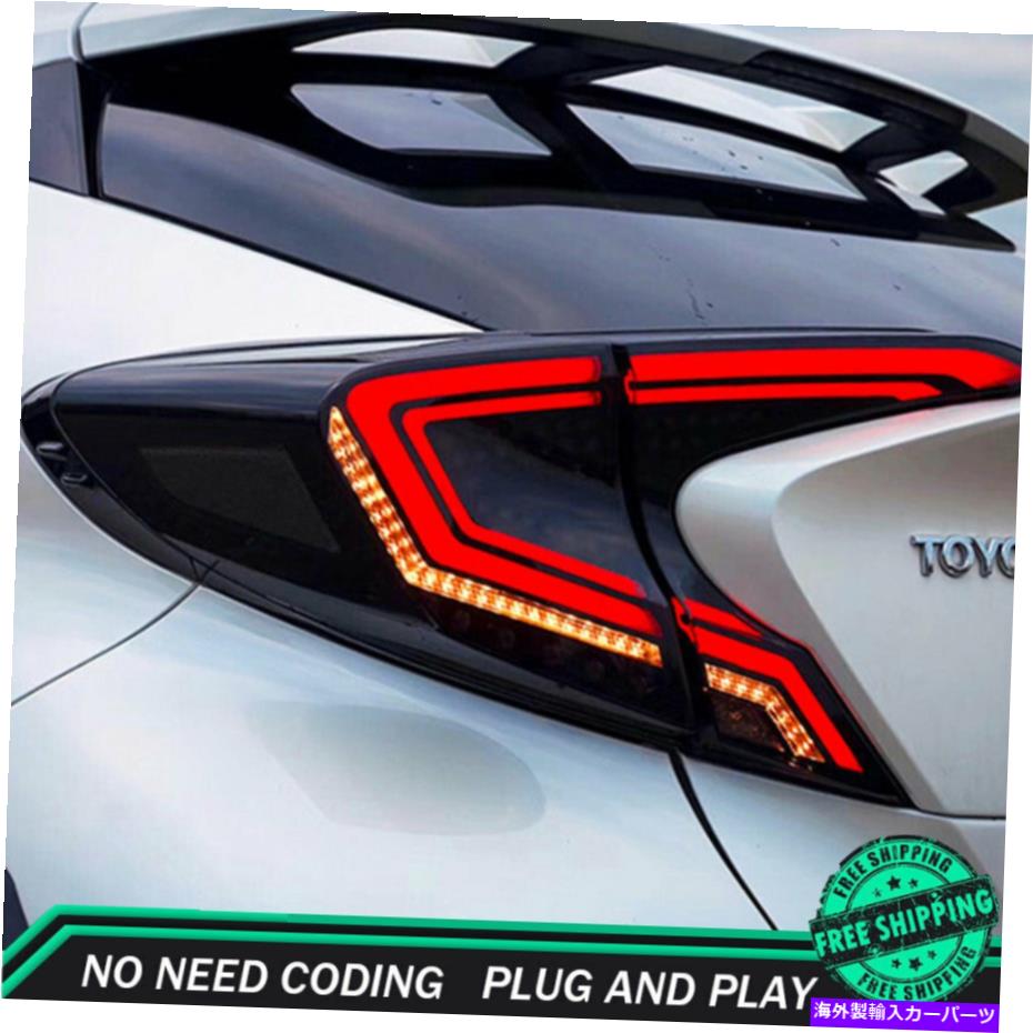 USテールライト TOYOTA C-HR LED Taillights 2018-2020暗黒または赤色LEDリアランプのダイナミック New For Toyota C-HR LED Taillights 2018-2020 Dark Or Red LED Rear Lamps Dynamic【並行輸入品】