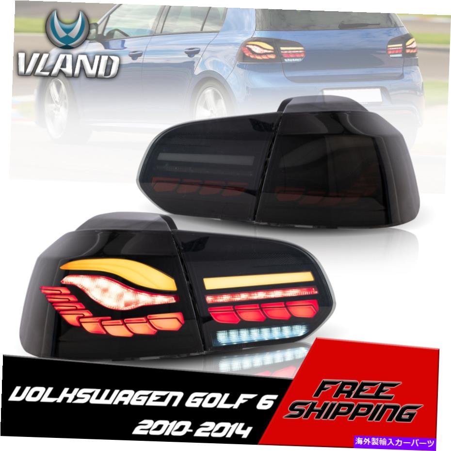 USテールライト VWゴルフMK6 2010-2014のためのVland LEDテールライトを導きました VLAND LED Tail Lights For VW GOLF MK6 2010-2014 Smoked Rear Light【並行輸入品】