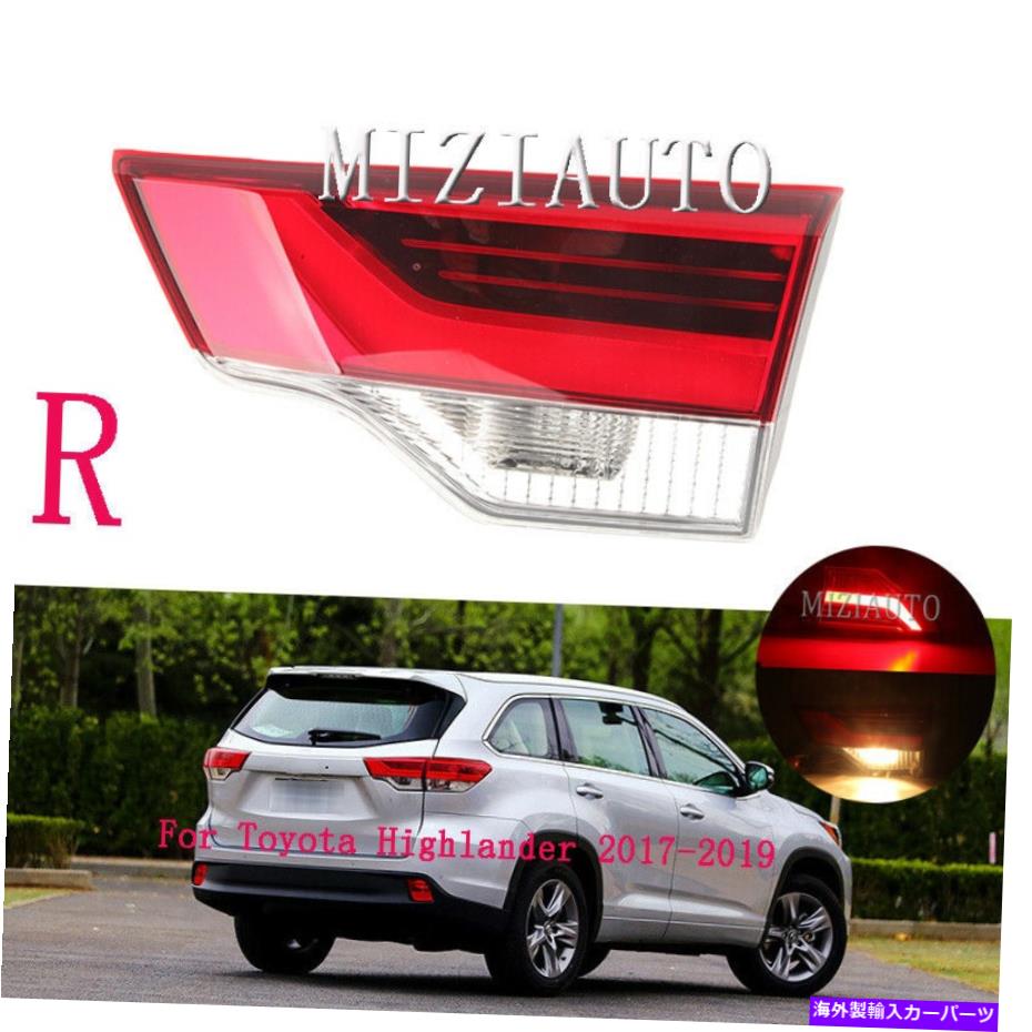 USテールライト トヨタハイランダーのためのLED右インナーテールライトリアランプ2017 2018 2019ブレーキ LED Right Inner Tail Light Rear Lamp For Toyota Highlander 2017 2018 2019 Brake【並行輸入品】