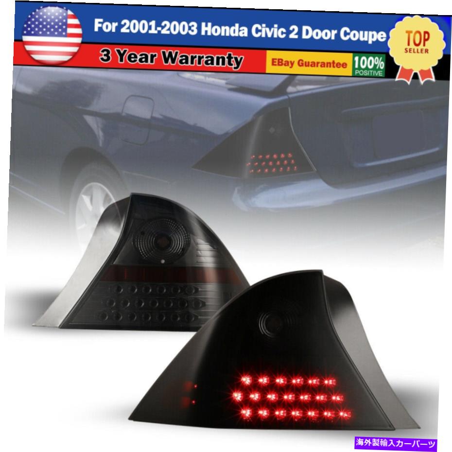USテールライト 2001-2003ホンダシビッククーペ1PAIR LEDブラックスモークリアテールライトランプブラック FOR 2001-2003 HONDA CIVIC COUPE 1PAIR LED Black Smoke Rear TAIL LIGHT LAMPS Brak【並行輸入品】