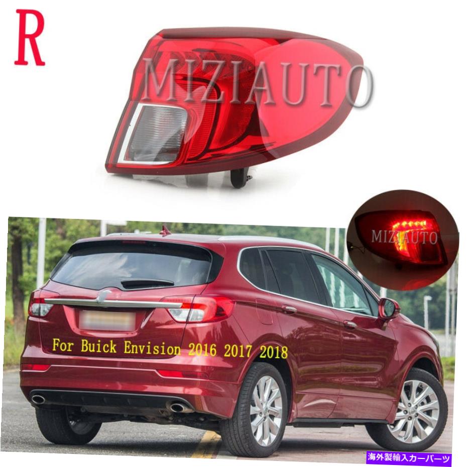 USテールライト Buick Envision 2016 2017 2018リアの右外側の淡いテールライト Fit For Buick Envision 2016 2017 2018 Rear Right Outer Tail Light Taillight Lamp【並行輸入品】｜Us Custom Parts Shop USDM 44,214円