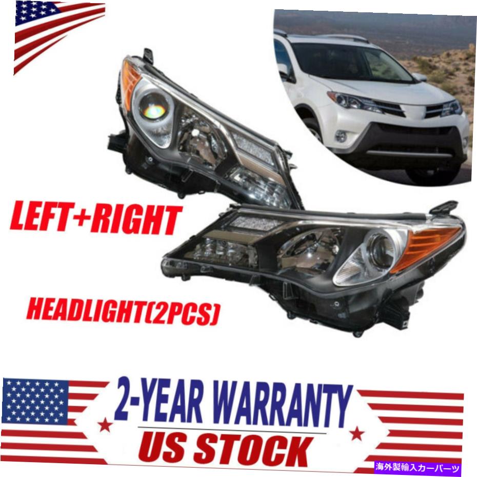 USヘッドライト 2013-2015トヨタRAV4左+右ヘッドライト2ピース Fits 2013-2015 Toyota RAV4 Left+Right Headlight 2PCS【並行輸入品】