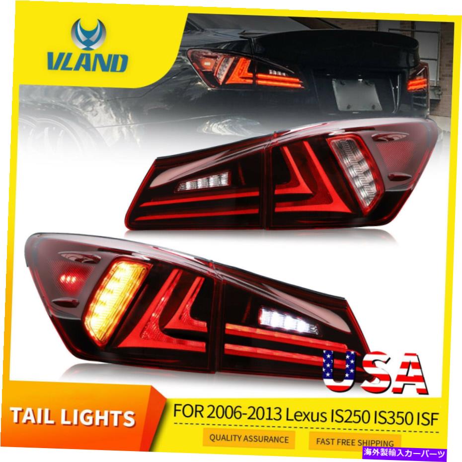 USテールライト 2006-2012 Lexus IS250 ISF赤リアラガンアセンブリのためのVland LEDテールライト VLAND LED Tail Lights For 2006-2012 Lexus IS250 IS350 ISF Red Rear Lamp Assembly【並行輸入品】