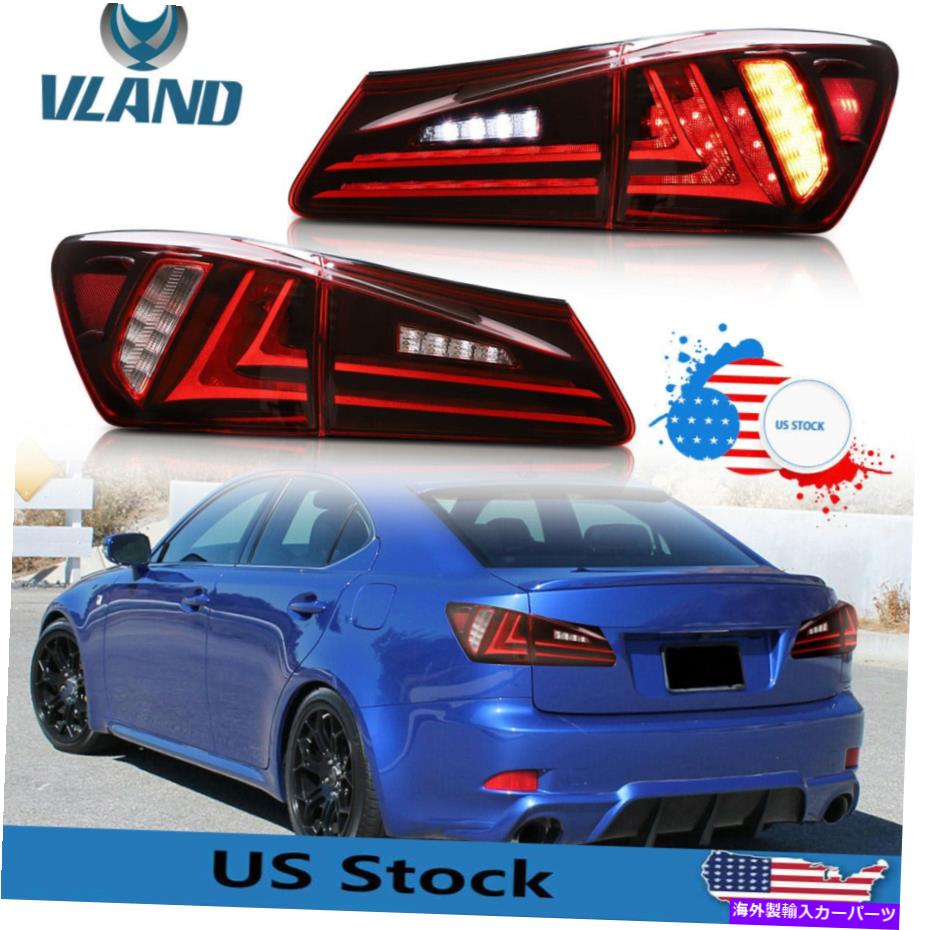 USテールライト Vland LED 250 ISF 2006-2013順次ランプセット VLAND LED Red Taillights For Lexus IS250 IS350 ISF 2006-2013 Sequential Lamp Set【並行輸入品】