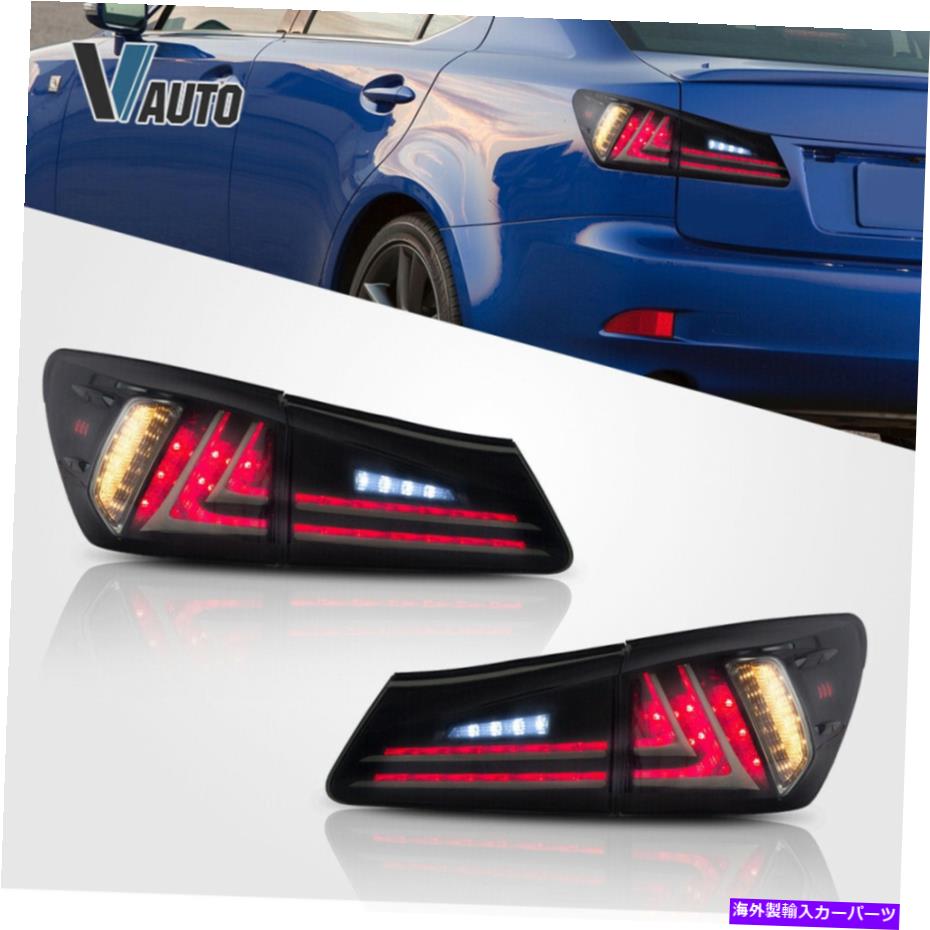 USテールライト LexusのためのVlandペアライトIS250 350 ISF 2006-2012フルLEDテールライトスモーク VLAND Pair Lights For Lexus IS250 350 ISF 2006-2012 Full LED Tail Lights Smoked【並行輸入品】