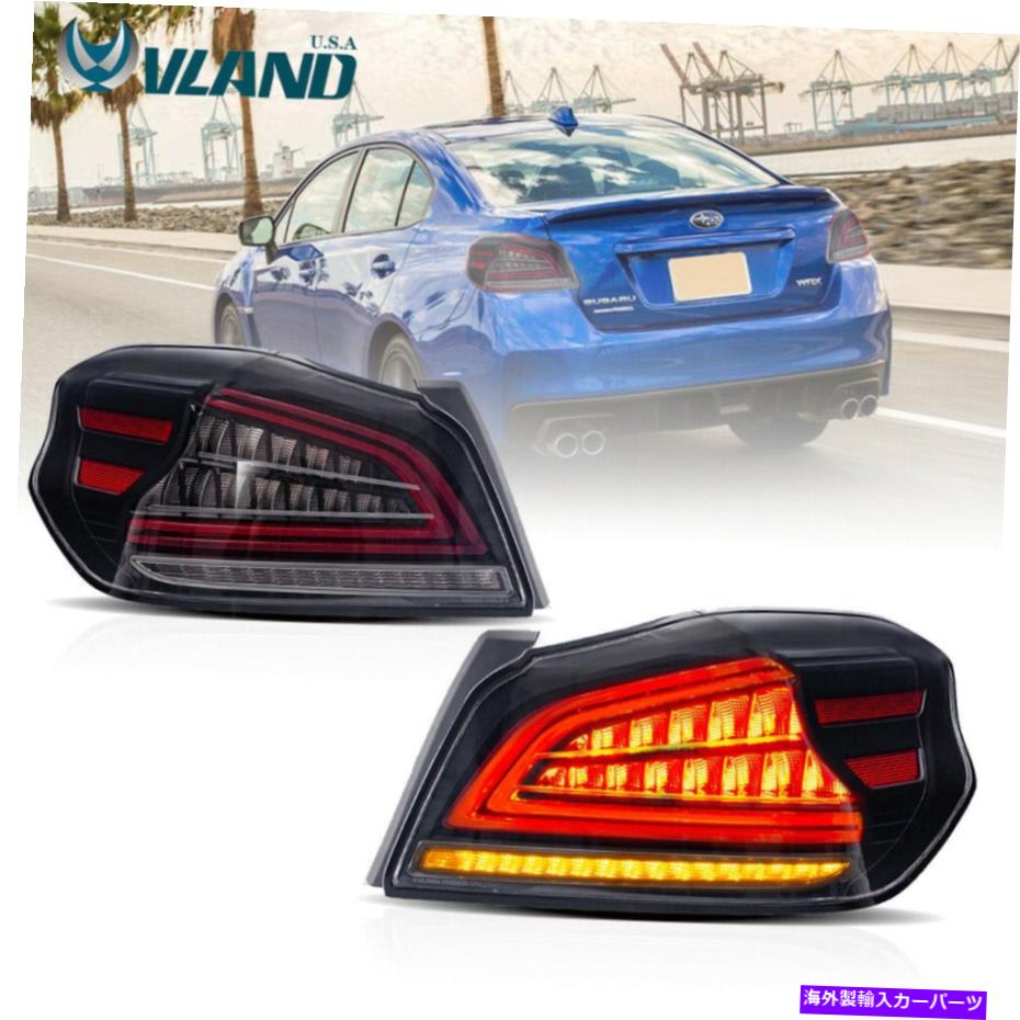 USテールライト Subaru WRX 2015-2019のためのVland LEDテールライト2015-2019 Subaru WRX STIクリアリアライト VLAND LED Tail Lights For Subaru WRX 2015-2019 Subaru WRX STI Clear Rear Lights【並行輸入品】 85,826円