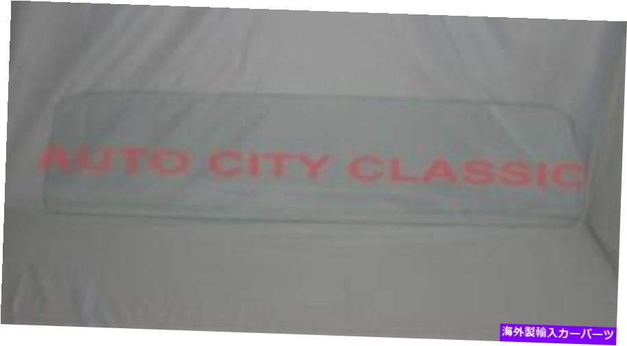 ガラス シボレーGMCピックアップトラックビッグバックガラスクリア1961 1962 1963 1964 1965 1966 Chevy GMC Pickup Truck Big Back Glass Clear 1960 1961 1962 1963 1964 1965 1966【並行輸入品】