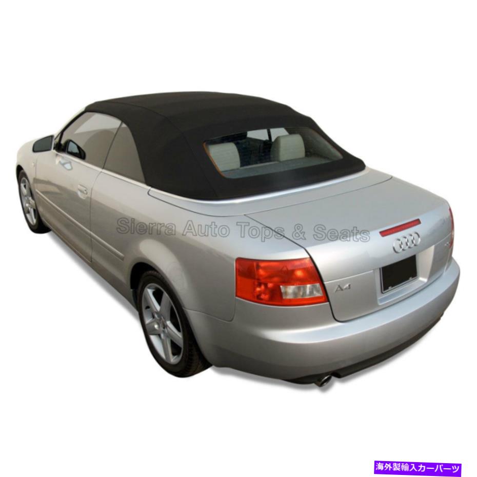 幌 Audi A4 2003-09コンバーチブルソフトトップ、ガラス窓、Twillfast RPC Cloth、Black Audi A4 2003-09 Convertible Soft Top, w/Glass Window, Twillfast RPC Cloth, Black【並行輸入品】