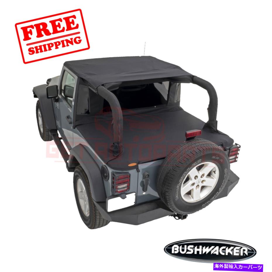 幌 Jeep Wrangler 2007-2017のBushwackerソフトトップ Bushwacker Soft Top for Jeep Wrangler 2007-2017【並行輸入品】｜Us Custom Parts Shop USDM