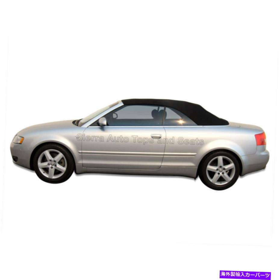 幌 アウディA4 2003-09コンバーチブルソフトトップ、ガラス窓、ステイファーストクロス、ブラック Audi A4 2003-09 Convertible Soft Top, w/ Glass Window, Stayfast Cloth, Black【並行輸入品】