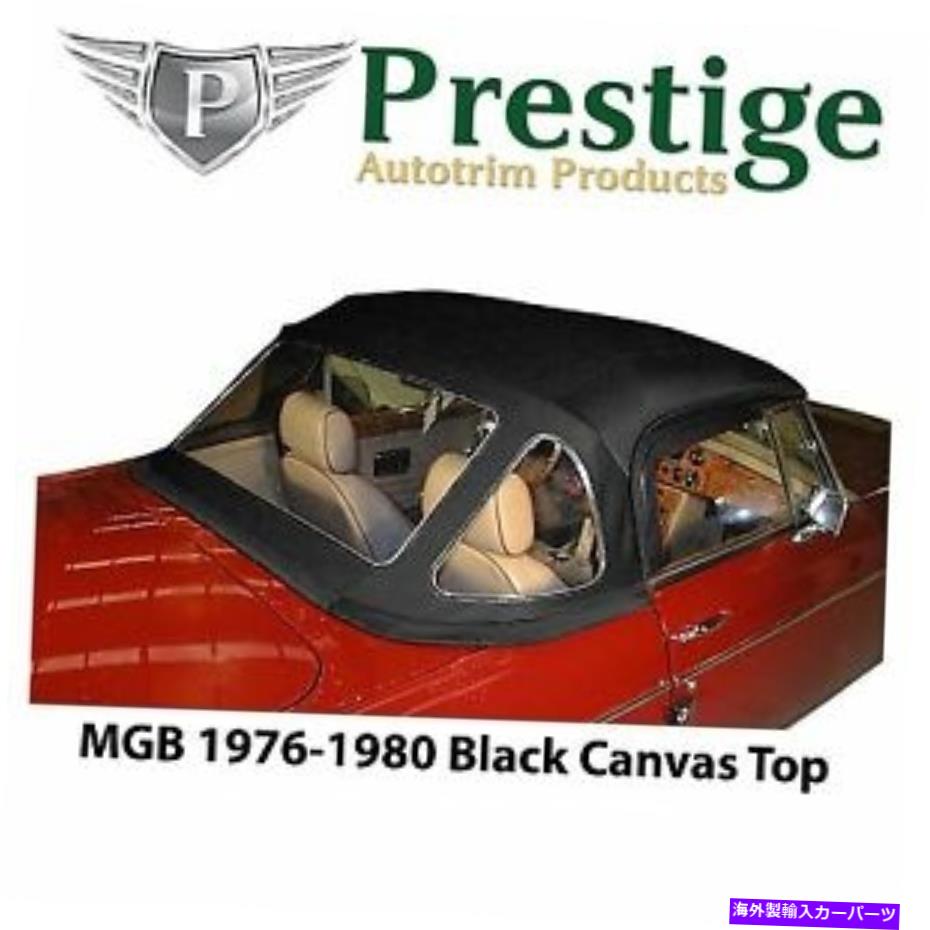 幌 MGBコンバーチブルトップソフトトップ1976-1980ジッパー付きウィンドウ付きブラックキャンバス MGB Convertible Top Soft Top Tops 1976-1980 Black Canvas with Zippered Window【並行輸入品】