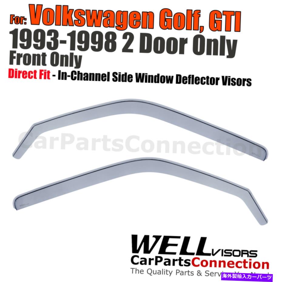 ウィンドウバイザー WELLVISORS IN-CHANNELウィンドウバイザーフォルクスワーゲンゴルフGTI 2-DOOR 93-1998の2PC Wellvisors In-Channel Window Visors 2Pcs For Volkswagen Golf GTI 2-Door 93-1998【並行輸入品】