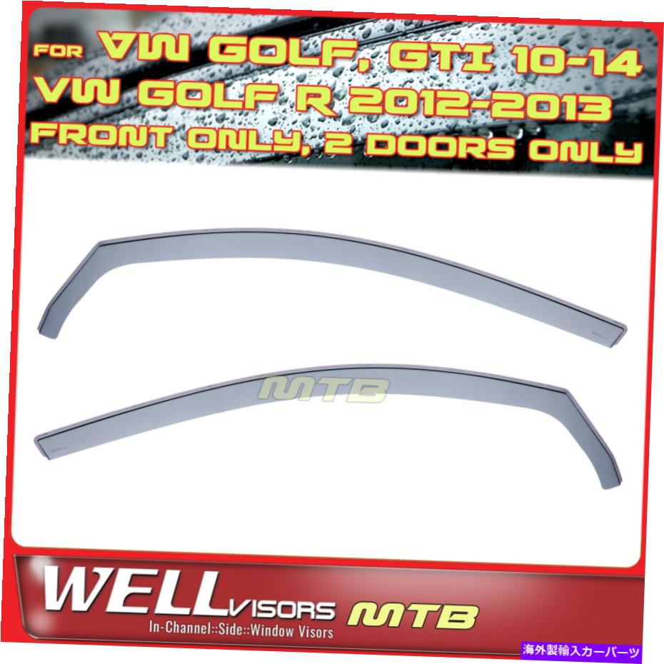 ウィンドウバイザー Wellvisors 2PCS for Volkswagen Golf R GTI 2010-2014のチャンネルウィンドウバイザー WellVisors 2Pcs In Channel Window Visors For Volkswagen Golf R GTI 2010-2014【並行輸入品】