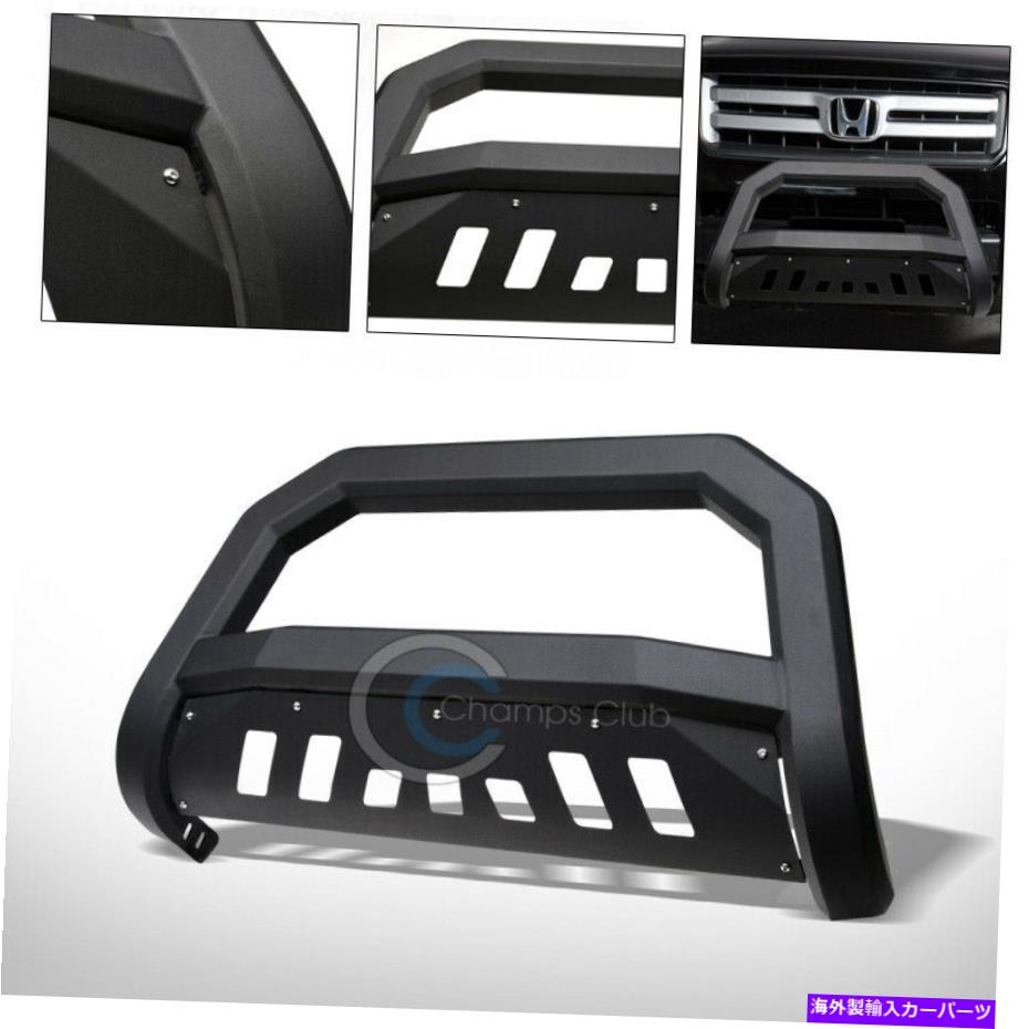 Bull Bar フィット03-08ホンダパイロットマットブルクAVTボールドブルバーブラシプッシュバンパーグリルガード Fit 03-08 Honda Pilot Matte Blk AVT Bold Bull Bar Brush Push Bumper Grille Guard【並行輸入品】｜Us Custom Parts Shop USDM