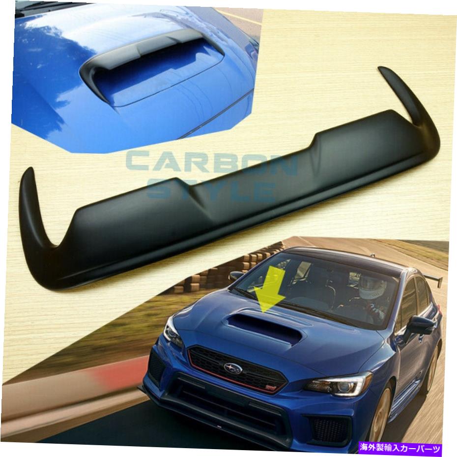 フードベントトリム Subaru WRX STI 4th?? Levorg 15-19 Matt BlackDスタイルフロントフードスクープスポイラーに適合する Fits Subaru WRX STI 4th Levorg 15-19 Matt Black D Style Front Hood Scoop Spoiler【並行輸入品】