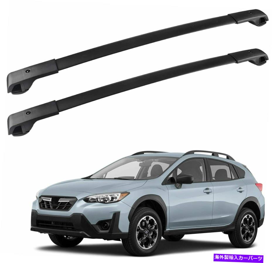 ルーフキャリア 2018-2021 Crosstrek / 2017-2021 Imprezaのルーフラッククロスバー荷物キャリア Roof Rack Cross Bar Luggage Carrier for 2018-2021 Crosstrek / 2017-2021 Impreza【並行輸入品】