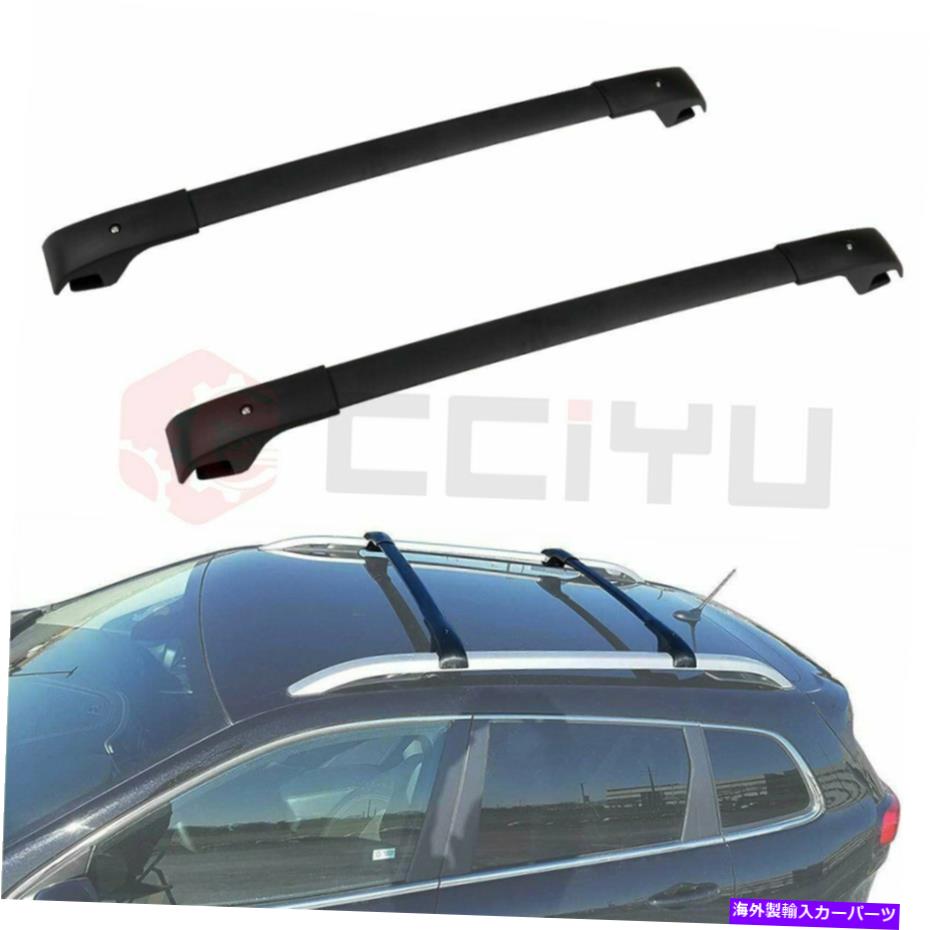 ルーフキャリア 2014-2019のトップルーフラッククロスバー荷物ジープチェロキーアルミキャリア Top roof rack cross bars Luggage FOR 2014-2019 Jeep Cherokee Aluminum Carrier【並行輸入品】