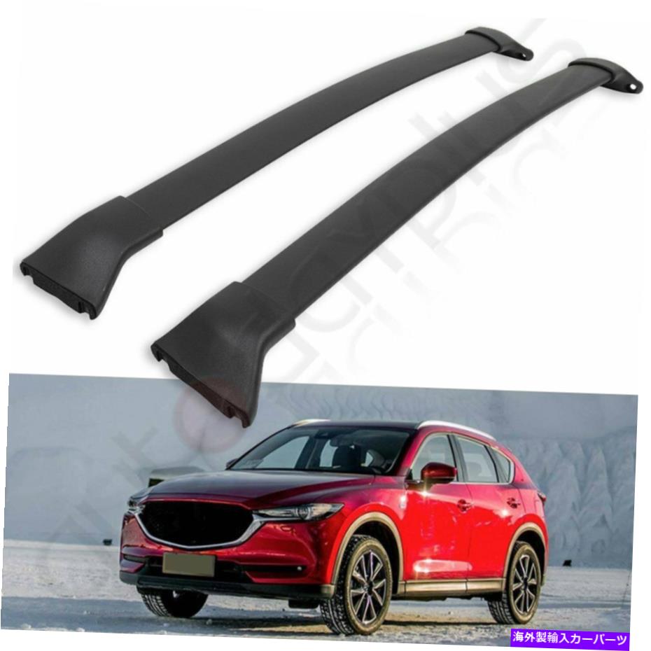 ルーフキャリア マツダCX -3 CX3 2016-2019セットルーフラックアルミニウムクロスバーキャリア2PCS For Mazda CX-3 CX3 2016 - 2019 SET Roof Rack Aluminum Cross Bar Carrier 2pcs【並行輸入品】