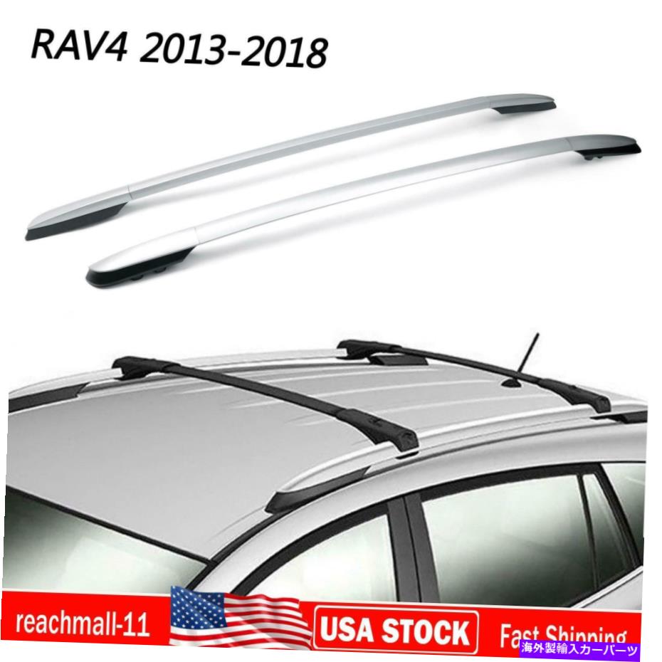 ルーフキャリア 2013-2018のトップルーフラックサイドレールバートヨタRAV4アルミニウム工場SIL ZZ Top Roof Rack Side Rails Bar For 2013-2018 Toyota RAV4 Aluminum Factory SIL ZZ【並行輸入品】