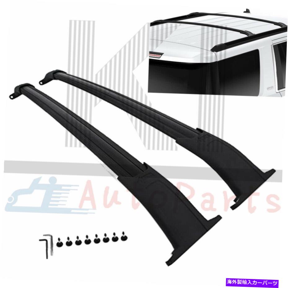 ルーフキャリア 2015-2018のトップルーフラッククロスバー Top Roof Rack Cross Bar For 2015-2018 Chevy Suburban Tahoe Cadillac Escalade ESV【並行輸入品】