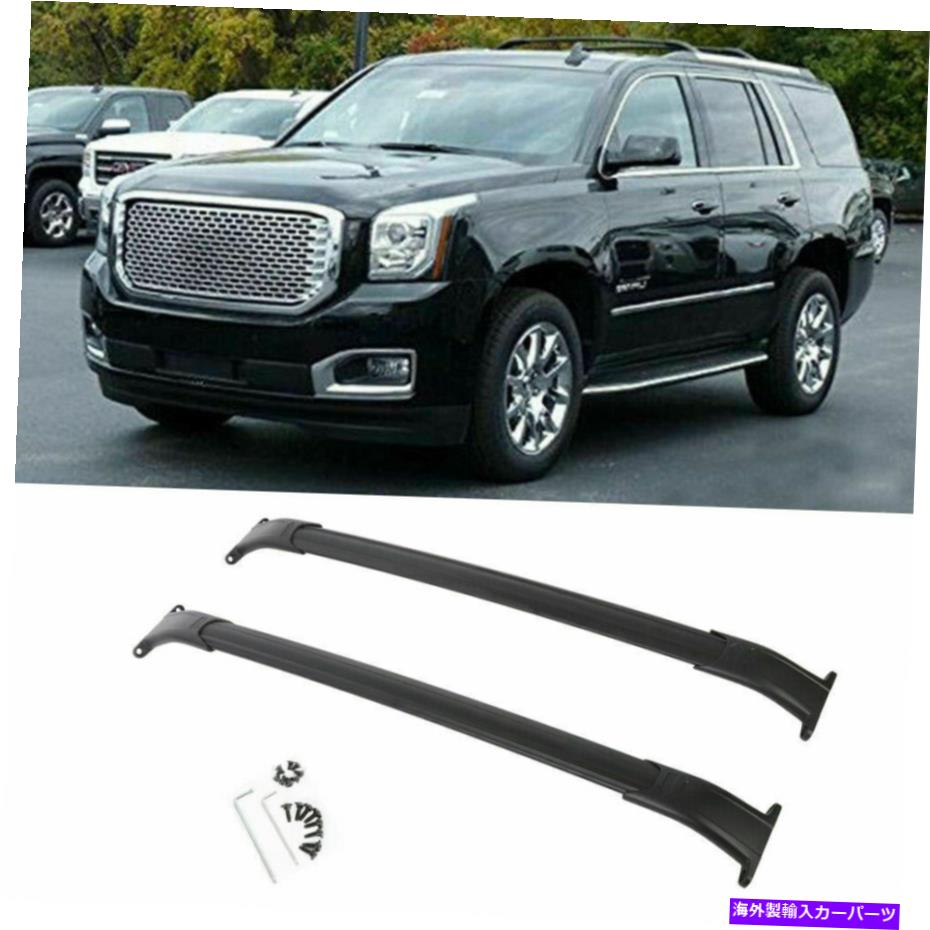 ルーフキャリア フィット15-20シボレータホ郊外GMCユーコンXLエスカレードブラックルーフラッククロスバー Fit 15-20 Chevy Tahoe Suburban GMC Yukon XL Escalade Black Roof Rack Cross Bar【並行輸入品】