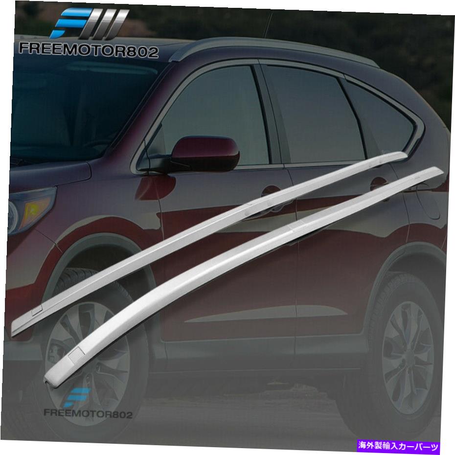 ルーフキャリア 12-16のホンダCRV CR-V OEスタイルルーフラックサイドレールバー荷物キャリアシルバー For 12-16 Honda CRV CR-V OE Style Roof Rack Side Rail Bar Luggage Carrier Silver【並行輸入品】