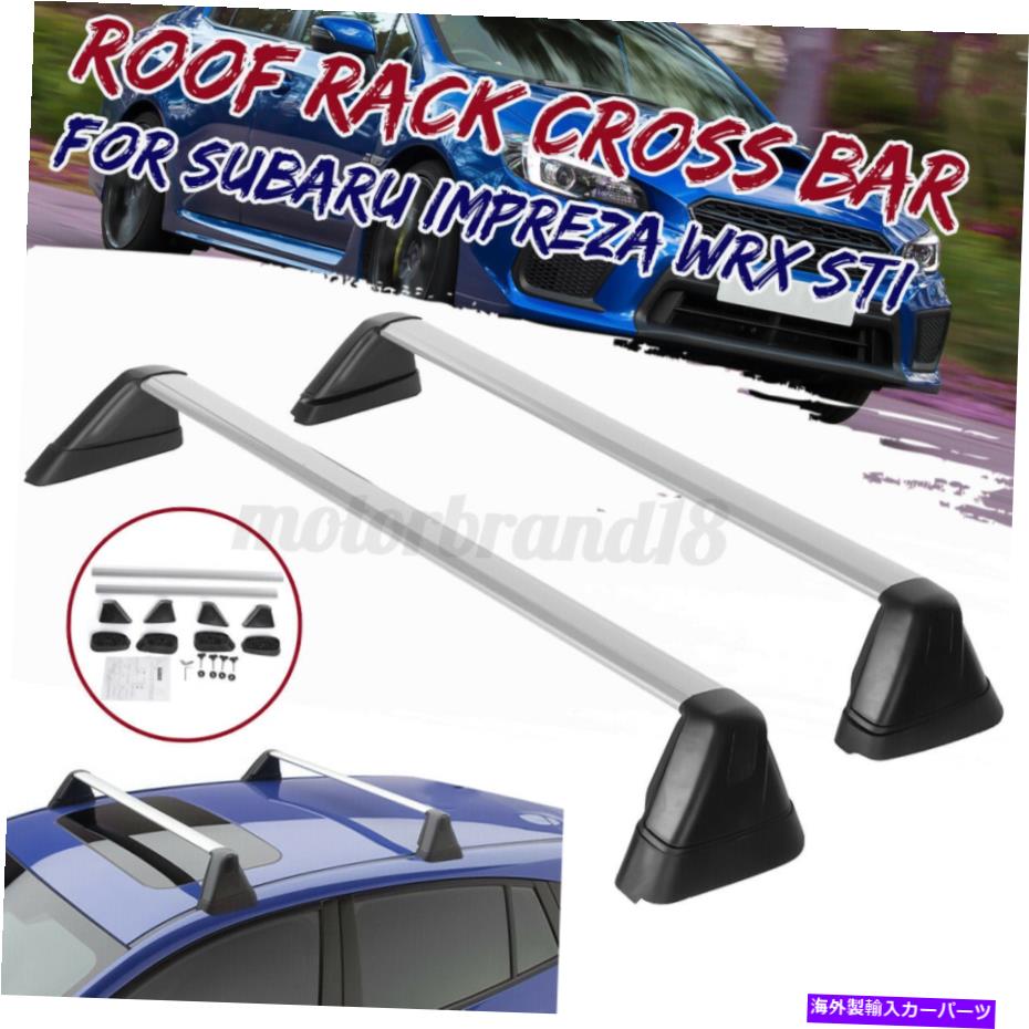 ルーフキャリア 2 xシルバールーフラッククロスバーキットスバルインプレッサ2008-2014固定点ラック 2 x Silver Roof Rack Cross Bar Kit For Subaru Impreza 2008-2014 Fixed Point Rack【並行輸入品】