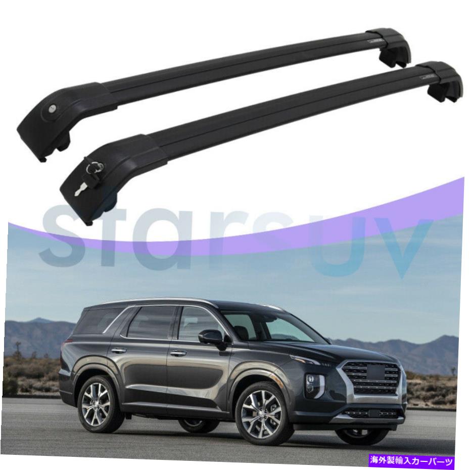 ルーフキャリア ヒュンダイパリセード2020 2021 2022ルーフラックレールロック可能な荷物のためのクロスバー Cross Bar For Hyundai Palisade 2020 2021 2022 Roof Rack Rail Lockable Baggage【並行輸入品】