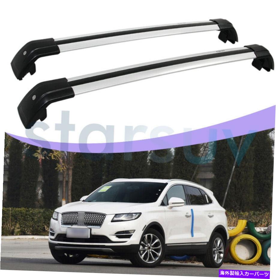 ルーフキャリア リンカーンMKC 2015-2019シルバークロスバー盗難防止ルーフラックレール荷物 For Lincoln MKC 2015-2019 Silver Cross Bar Anti-Theft Roof Rack Rail Baggage【並行輸入品】