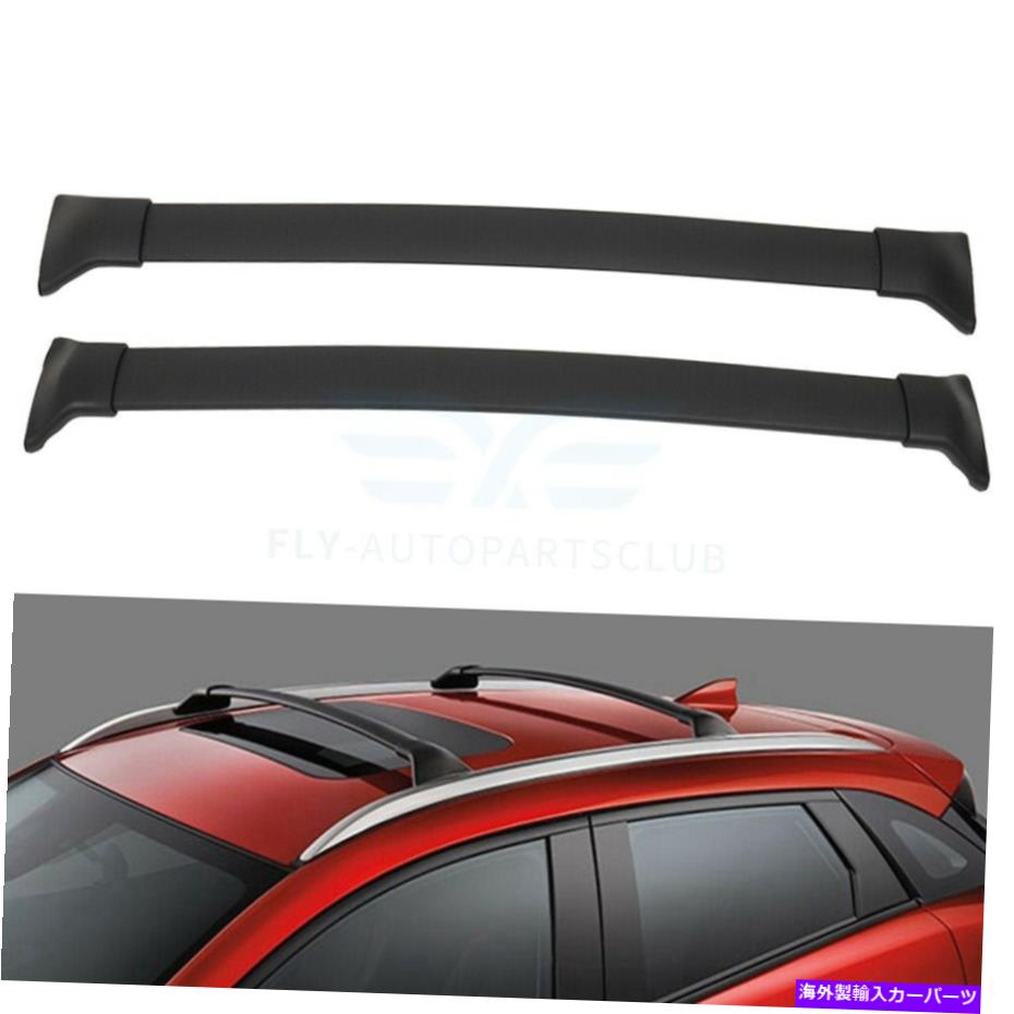 ルーフキャリア マツダのルーフラッククロスバーCX-3 2.0L 2016-2019トップ荷物キャリア Roof Rack Cross Bars For Mazda CX-3 2.0L 2016-2019 Top Luggage Carrier【並行輸入品】