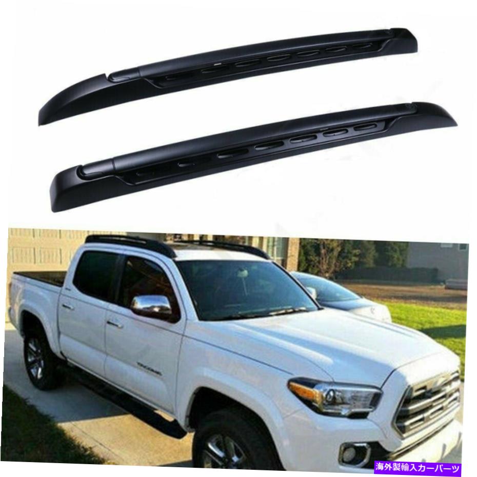 ルーフキャリア 05-21トヨタタコマダブルキャブルーフラッククロスバーサイドレール荷物キャリア For 05-21 Toyota Tacoma Double Cab Roof Rack Crossbar Side Rails Luggage Carrier【並行輸入品】