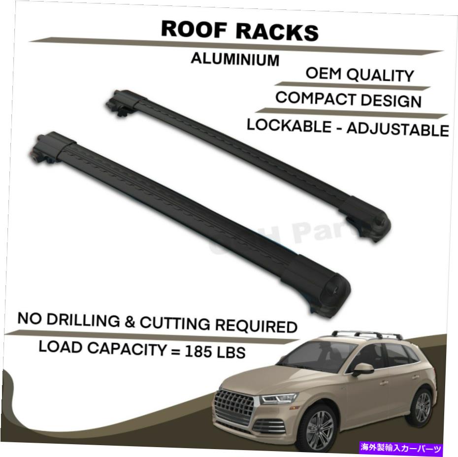 ルーフキャリア アウディQ3 2012-2018モデル用のアルミニウムルーフラックバークロスバーラックラック ALUMINIUM ROOF RACK BAR CROSS BARS RACK FOR AUDI Q3 2012-2018 MODELS【並行輸入品】