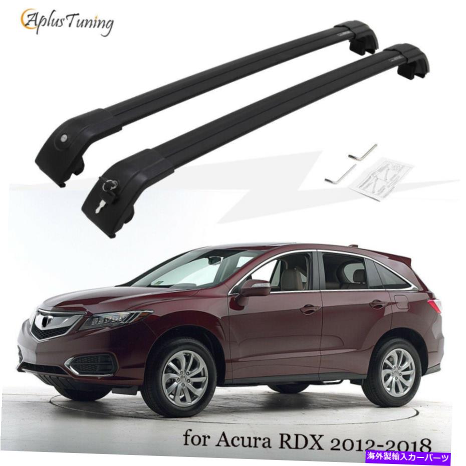 ルーフキャリア Acura RDX 2012-2018 Black Roof Railsルーフラッククロスバークロスバー Fit Acura RDX 2012-2018 Black Roof Rails Roof Rack Cross Bars Crossbar【並行輸入品】 58,674円