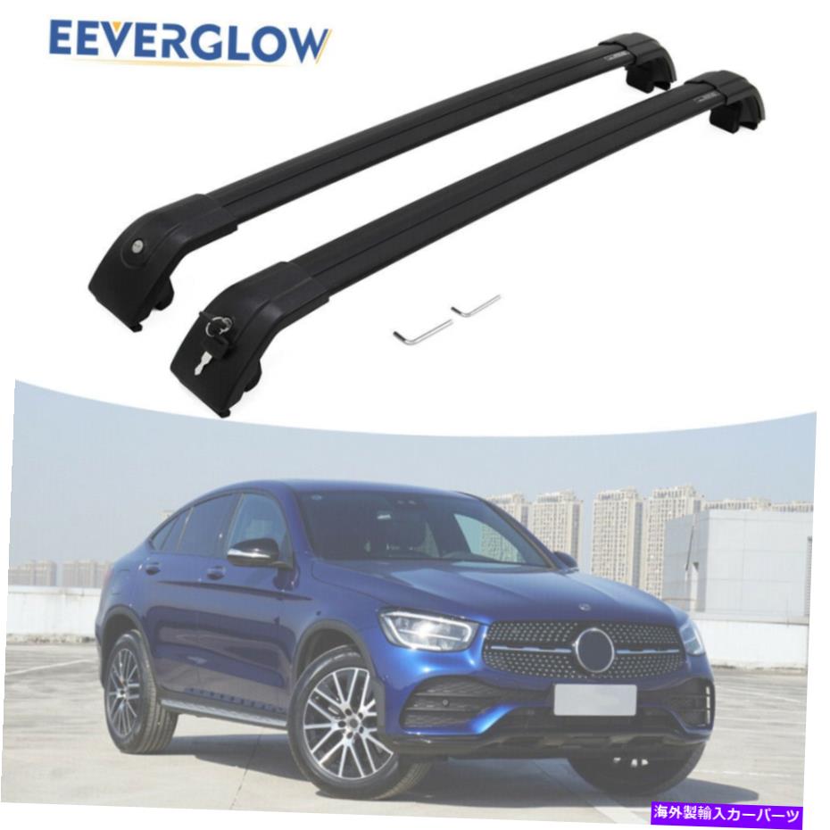 ルーフキャリア メルセデスベンツGLC 2016-2022に適したクロスバークロスバールーフレールラック Cross Bar Crossbars Roof Rail Rack Fit for Mercedes Benz GLC 2016-2022【並行輸入品】