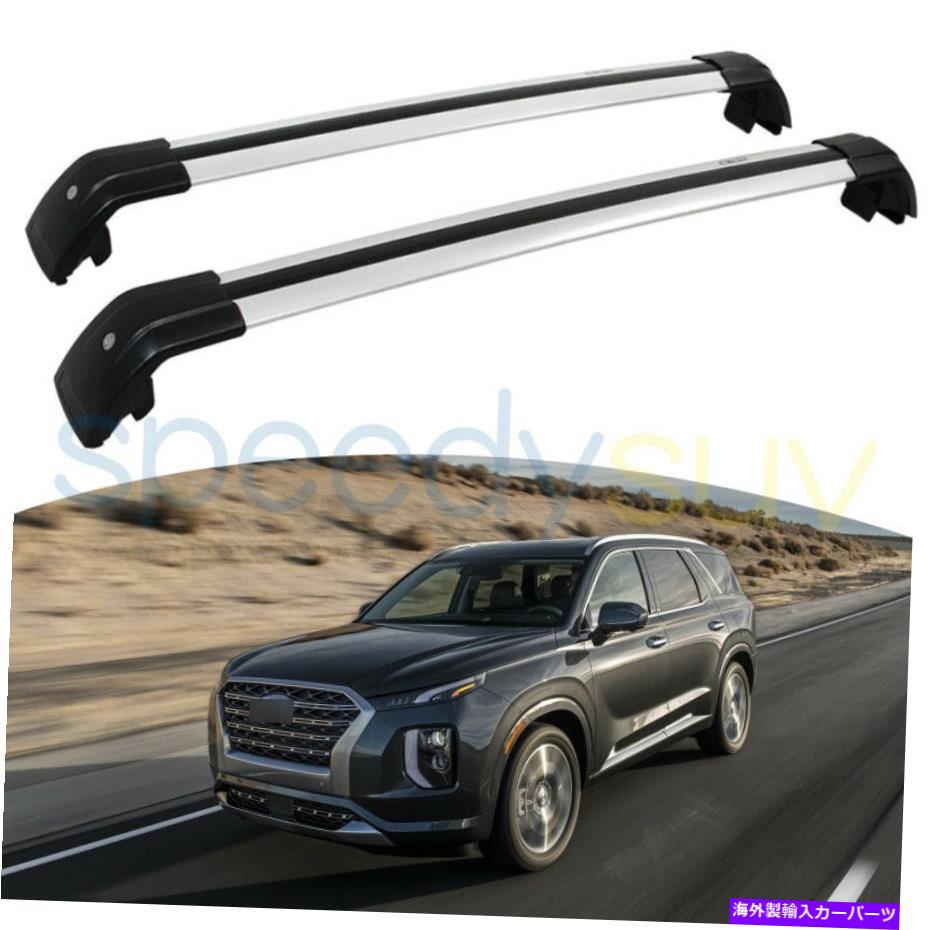 ルーフキャリア ヒュンダイパリセード2020-2022ルーフラックレールアルミニウムの米国ストッククロスバー US Stock Cross Bars for Hyundai Palisade 2020 - 2022 Roof Rack Rail Aluminum【並行輸入品】