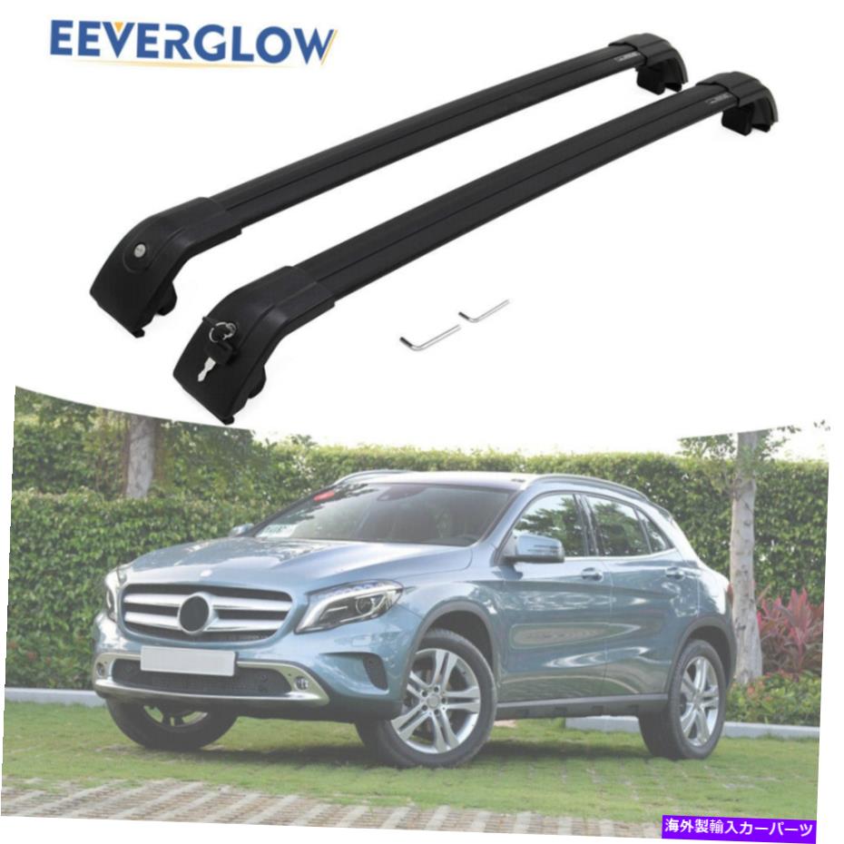 ルーフキャリア クロスバークロスバーのルーフレールラックメルセデスベンツGLA 2014-2018に適しています Cross Bar Crossbars Roof Rail Rack Fit for Mercedes Benz GLA 2014-2018【並行輸入品】