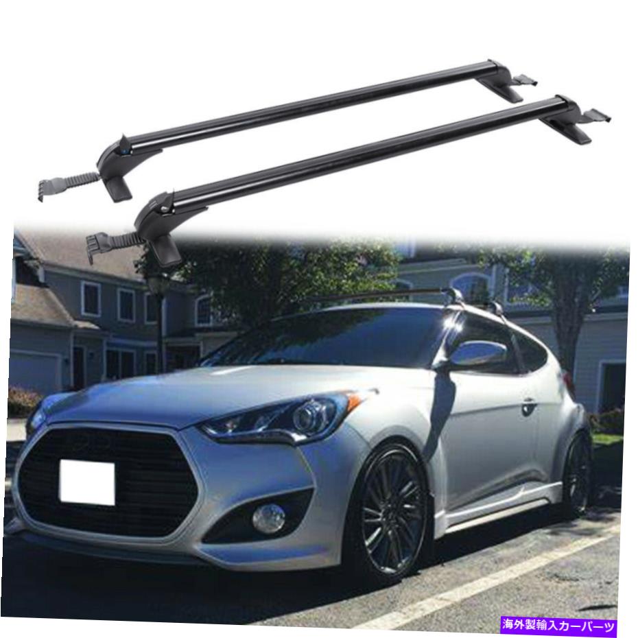 ルーフキャリア カートップルーフラッククロスバー荷物キャリア貨物ロック可能なヒュンダイヴェロスター Car Top Roof Rack Cross Bar Luggage Carrier Cargo Lockable for HYUNDAI Veloster【並行輸入品】