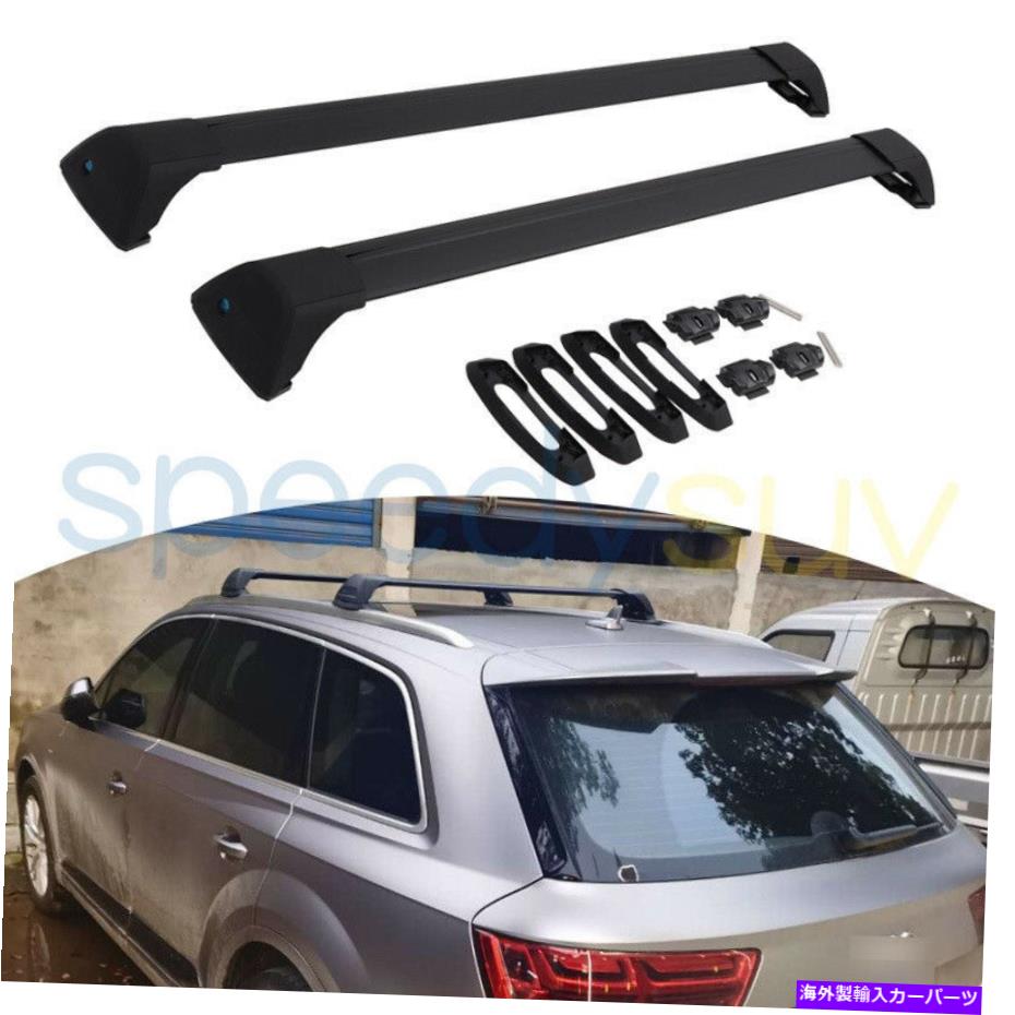 ルーフキャリア アウディQ7のための米国ストックブラッククロスバー2016-2022ルーフレールラックロック可能 US Stock Black Cross Bars For Audi Q7 2016-2022 Roof Rails Rack Baggage Lockable【並行輸入品】