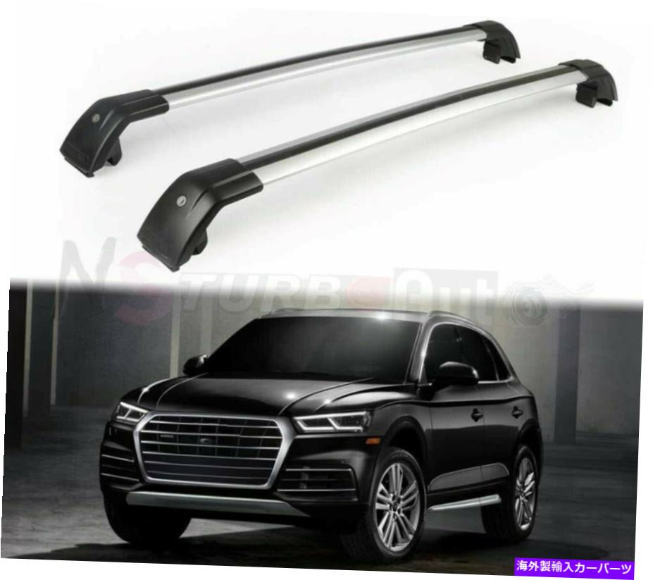 ルーフキャリア 2PCアルミニウムルーフレックキャリアクロスバークロスバーQ5 2018-2020に適しています 2Pc Aluminum Roof Rail Rack Carrier Cross Bar Crossbar Fit for Audi Q5 2018-2020【並行輸入品】