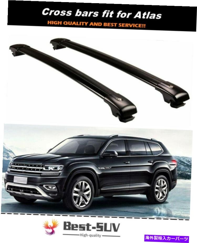 ルーフキャリア 2PC VWフォルクスワーゲンアトラステラモント2018-2021ルーフレールクロスバークロスバー 2Pc Fit for VW Volkswagen Atlas Teramont 2018-2021 Roof Rail Cross Bar Crossbar【並行輸入品】