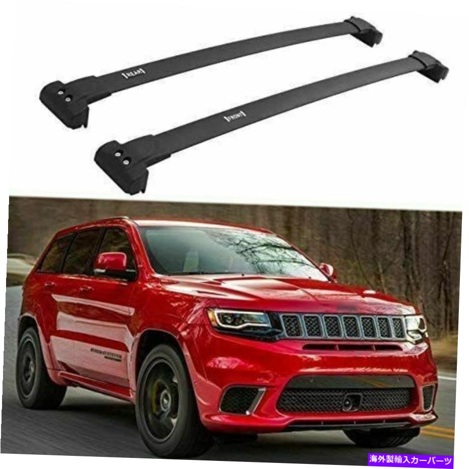 ルーフキャリア 2PCSルーフレールラッククロスバークロスバーフィットジープグランドチェロキー2011-2020 2Pcs Roof Rail Rack Cross Bars Crossbar Fit for Jeep Grand Cherokee 2011-2020【並行輸入品】｜Us Custom Parts Shop USDM