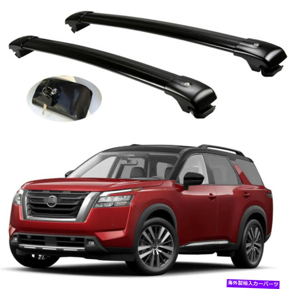 ルーフキャリア 2PCSロック可能なルーフレールラッククロスバークロスバーフィット2022日産パスファインダー 2Pcs Lockable Roof Rail Racks Cross bar Crossbar Fits for 2022 Nissan Pathfinder【並行輸入品】｜Us Custom Parts Shop USDM