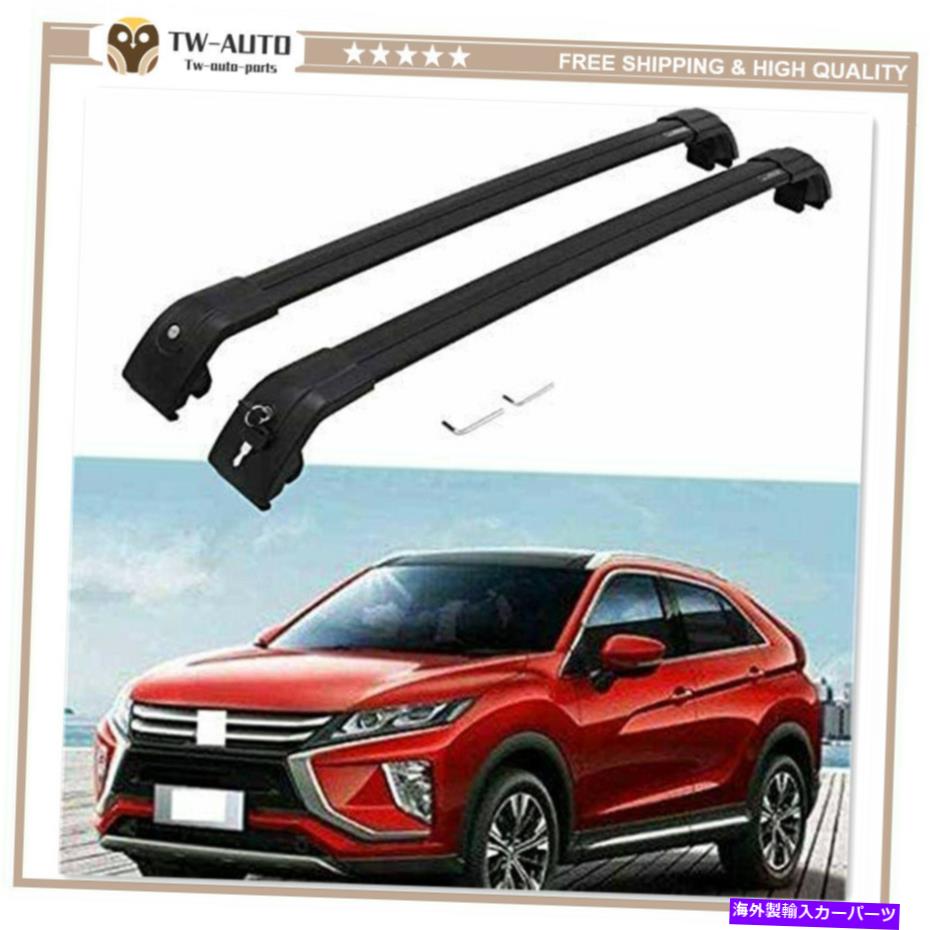 ルーフキャリア 2PCルーフレールラッククロスバークロスバーフィットMitsubishi Eclipse Cross 2018-2020 2Pc Roof Rail Rack Cross Bar Crossbar Fit for Mitsubishi Eclipse Cross 2018-2020【並行輸入品】｜Us Custom Parts Shop USDM