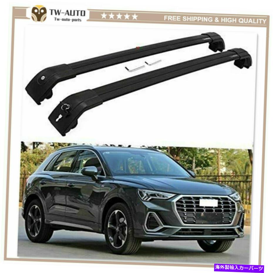 ルーフキャリア 2PCアルミニウムルーフレールラックキャリアクロスバークロスバーアウディQ3 2012-2018にフィット 2Pc Aluminum Roof Rail Rack Carrier Cross Bar Crossbar Fit for Audi Q3 2012-2018【並行輸入品】
