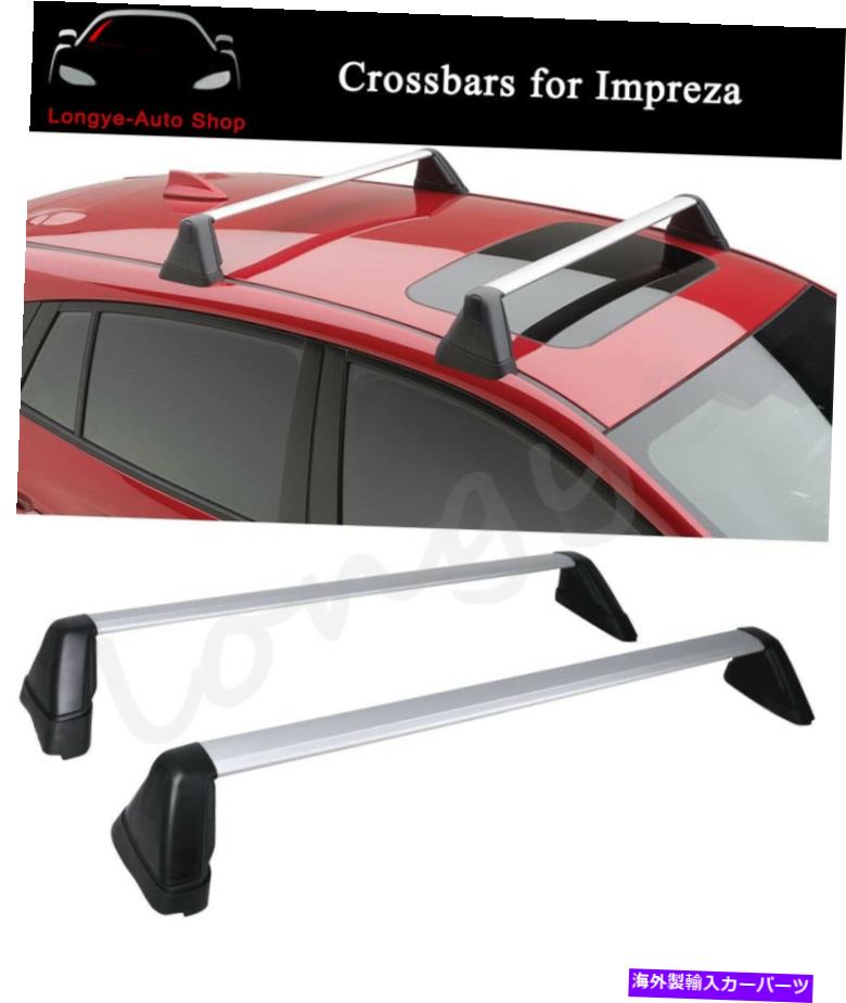 ルーフキャリア クロスバークロスバーは2012-2016 Subaru Impreza Cargoキャリアルーフラック Cross Bars Crossbars Fits for 2012-2016 Subaru Impreza Cargo Carrier Roof Rack【並行輸入品】