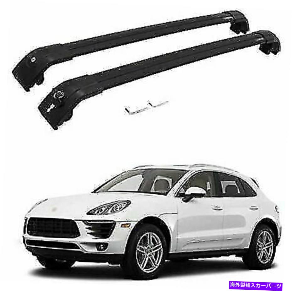 ルーフキャリア MACAN 2014-2020アルミニウムルーフ鉄道ラックキャリアクロスバークロスバーに適した2PC 2Pcs Fit for Macan 2014-2020 Aluminum Roof Rail Rack Carrier Cross Bars Crossbar【並行輸入品】